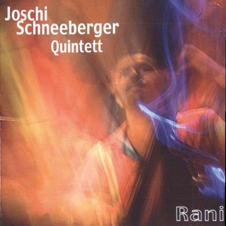 CD Rani - Joschi Schneeberger Quintett