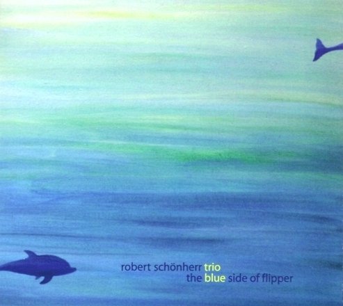 CD The Blue Side Of Flipper - Robert Schönherr Trio