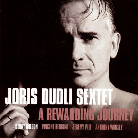 CD A Rewarding Journey - Joris Dudli Sextet