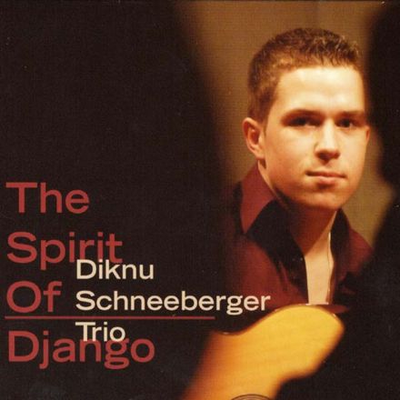 CD Diknu Schneeberger Trio - The Spirit Of Django