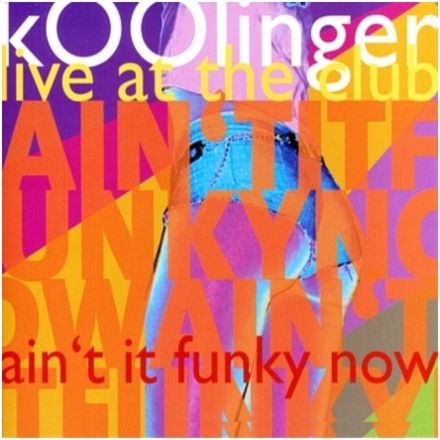 CD Koolinger - Ain't It Funky Now
