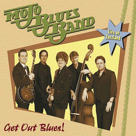 CD Get Out Blues! - Live at Jazzland - Mojo Blues Band