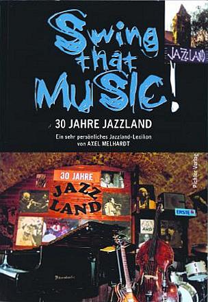 Buch Swing That Music! - 30 Jahre Jazzland - ISBN 385431275X, 9783854312758