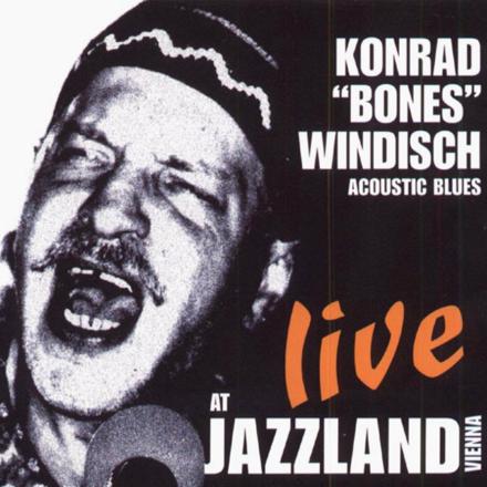 CD Konrad "Bones" Windisch - Live At Jazzland Vienna